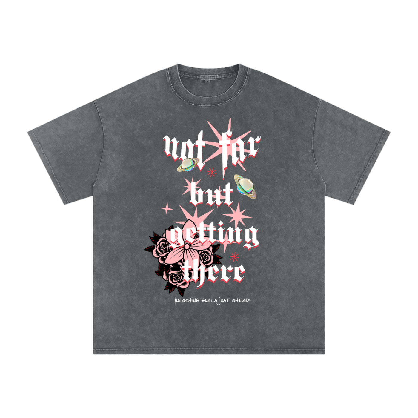 Acid Wash Oversize Graphic T-Shirt - Not Far But Getting There