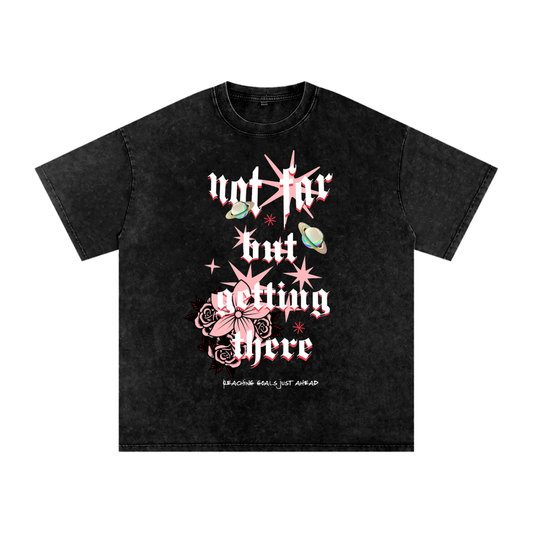 Acid Wash Oversize Graphic T-Shirt - Not Far But Getting There